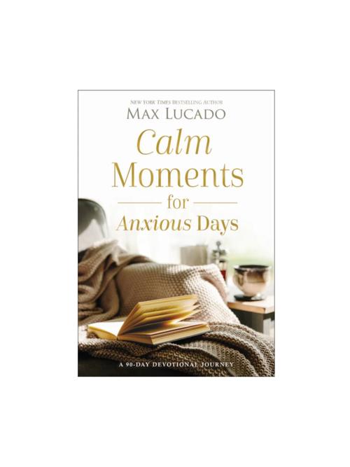 Calm Moments For Anxious Days
