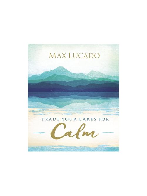 Trade Your Cares For Calm Book