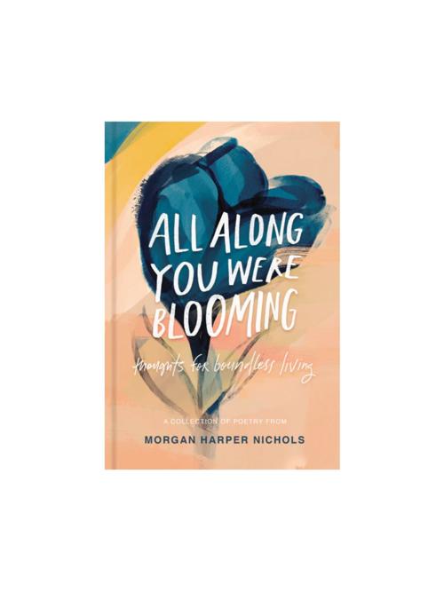 All Along You Were Blooming Book
